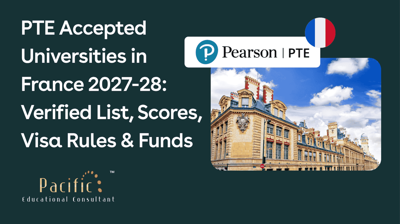 PTE Accepted Universities in France 2027-28 Verified List, Scores, Visa Rules & Funds