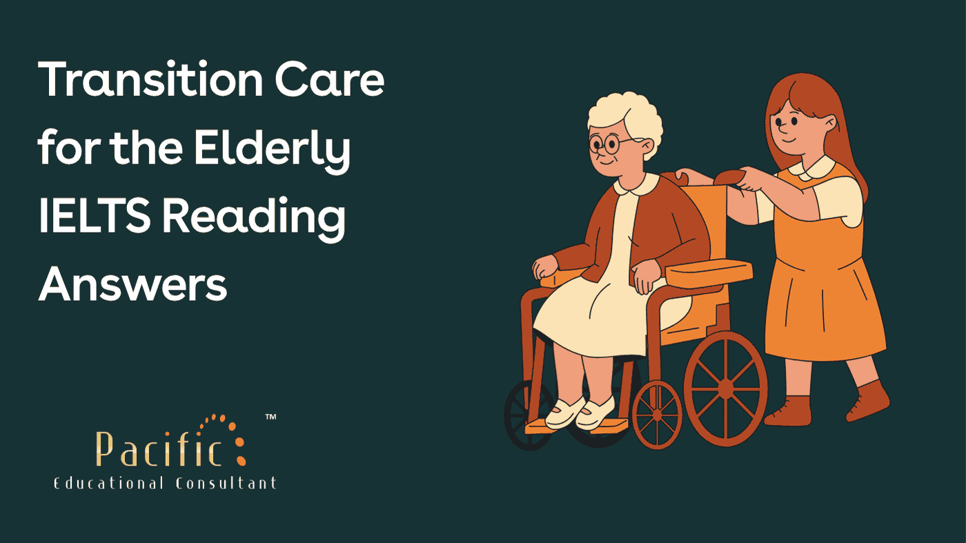 Transition Care for the Elderly IELTS Reading Answers